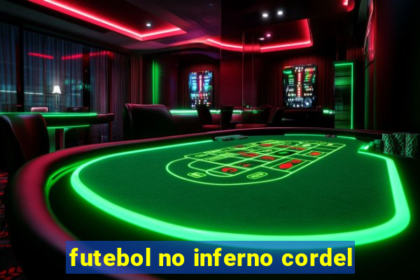 futebol no inferno cordel